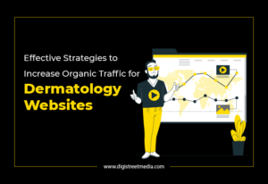 Increase Organic Traffic for Dermatology Websites