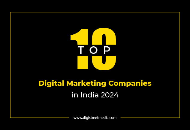 Top 10 Digital Marketing Companies in India 2024