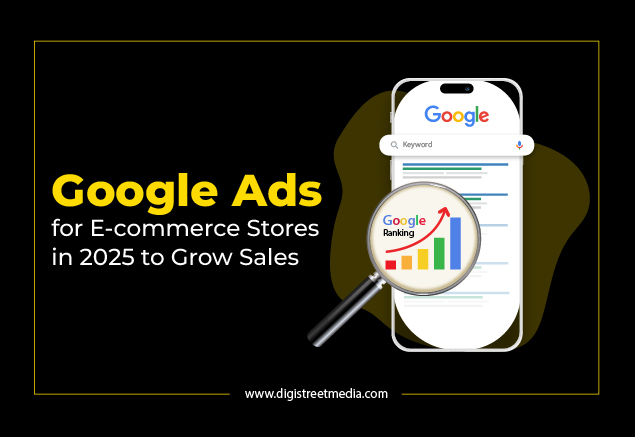 Google Ads for Ecommerce Stores in 2025 to Grow Sales