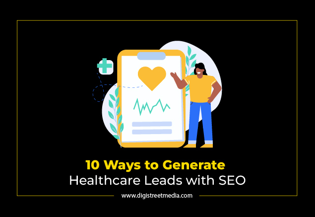 10 Ways to Generate Healthcare Leads with SEO