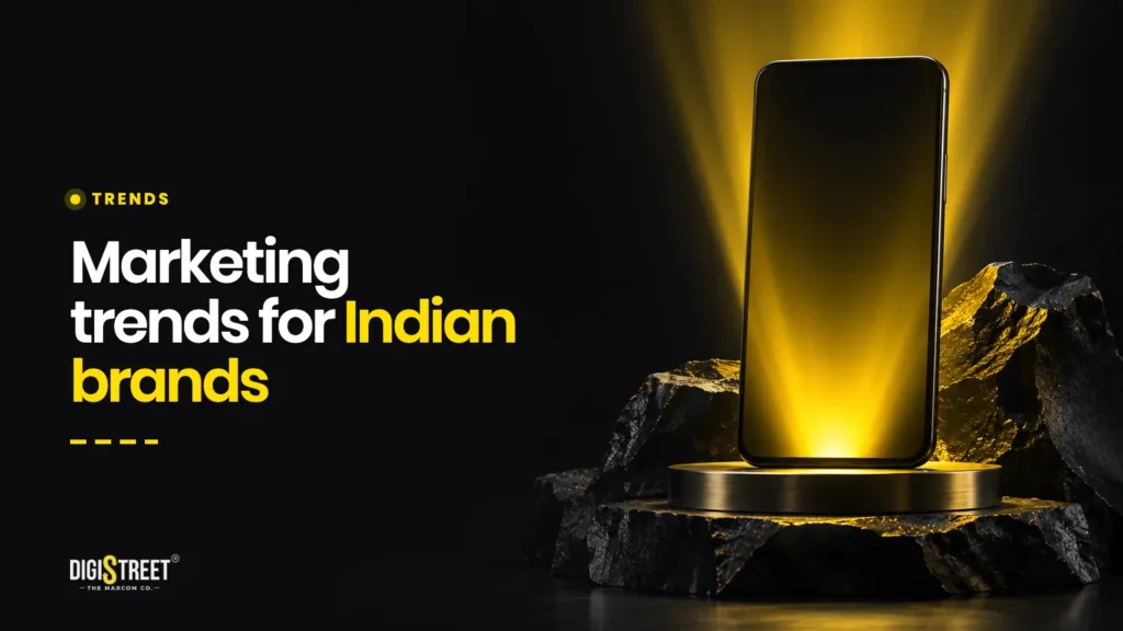 Marketing trends for Indian brands: DigiStreet Media blog cover
