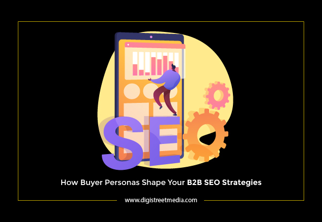 How Buyer Personas Shape Your B2B SEO Strategies