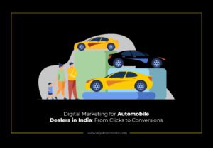 Digital Marketing for Automobile Dealers in India